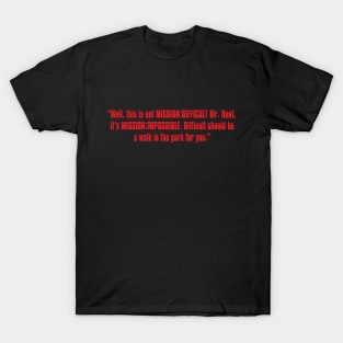 Mission: Difficult T-Shirt